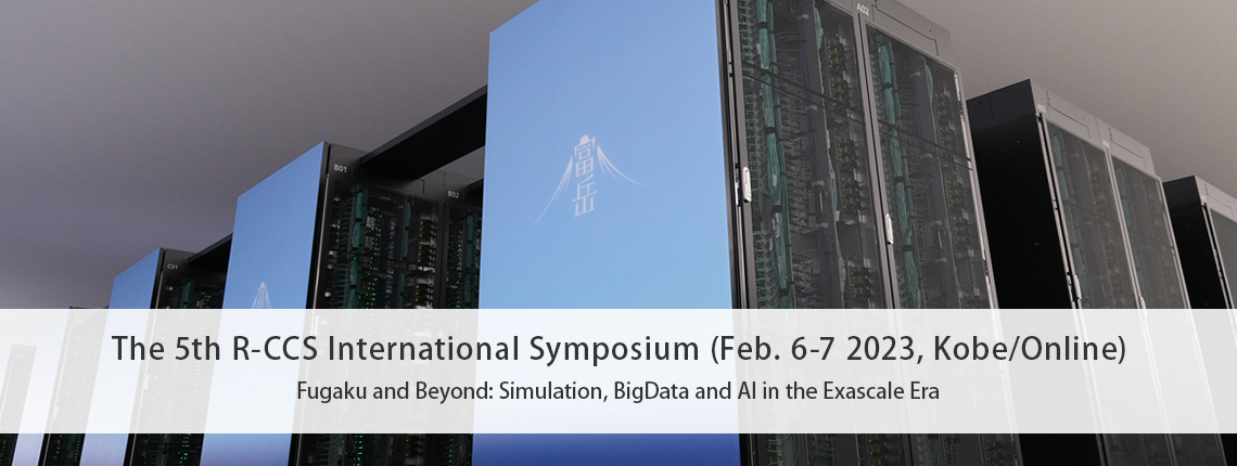 The 5th R-CCS International Symposium Feb. 6-7 2023, Kobe/Online