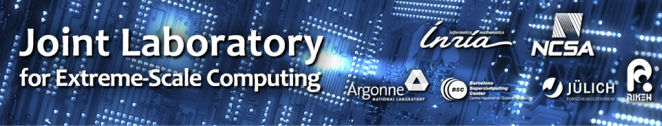 Joint Laboratory for Extreme-Scale Computing Inria / NCSA / Argonne / BSC / Julich / RIKEN AICS